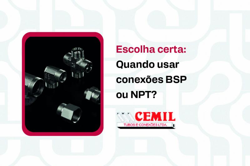 Conexões BSP ou NPT: Quando usar cada uma?