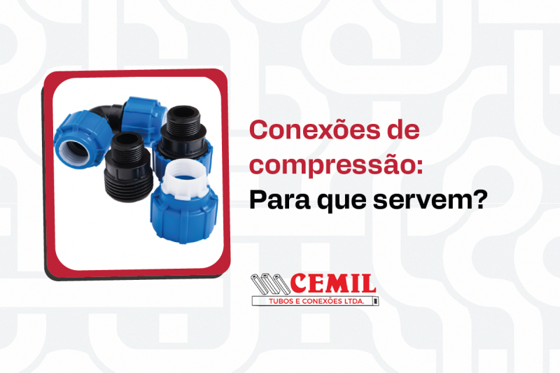 Conexões de compressão: Para que servem e como elas garantem segurança e eficiência