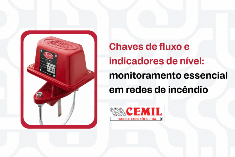 Chaves de fluxo e indicadores de nível: monitoramento essencial em redes de incêndio Chaves de fluxo e indicadores de nível: monitoramento essencial em redes de incêndio