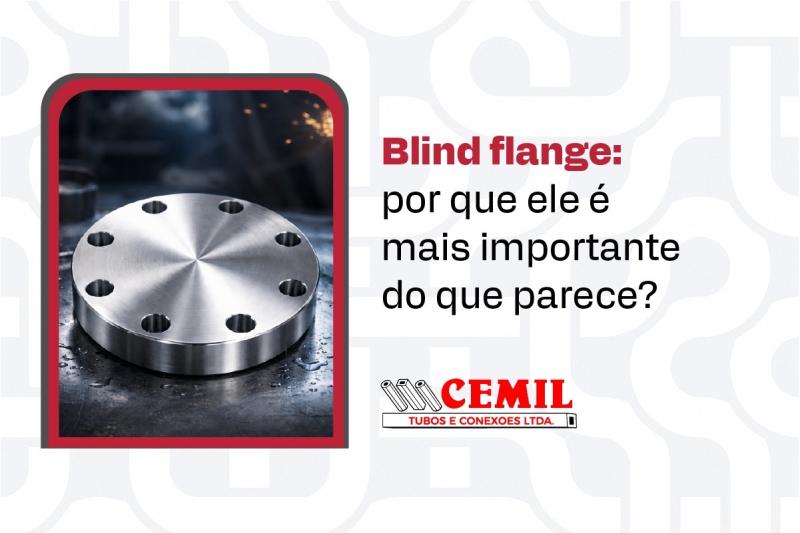 Blind flange: por que ele é mais importante do que parece?