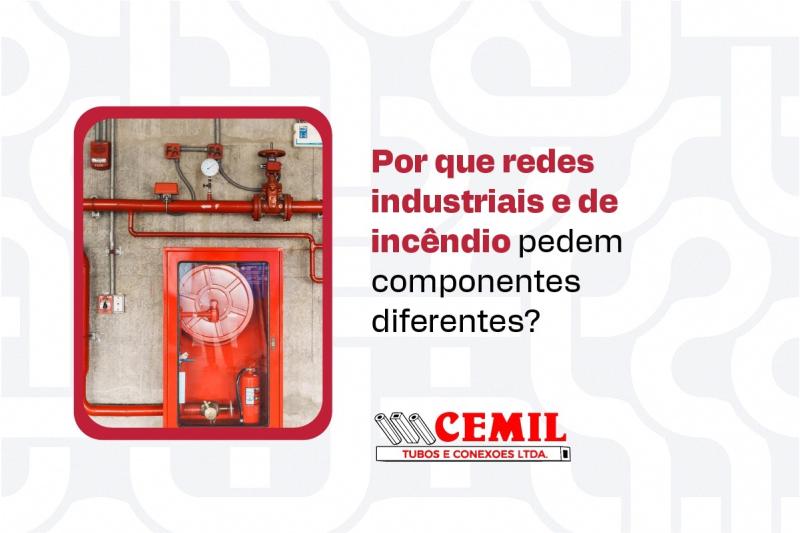 Por que redes industriais e de incêndio pedem componentes diferentes?